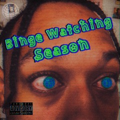 Binge Watching Season (PROD. Innsmouth)