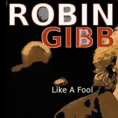 Robin Gibb - Like A Fool ( Another Ext. Vinyl Fan Mix By Marc Eliow)