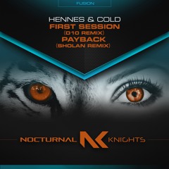 Hennes & Cold - First Session (D10 Remix) (Nocturnal Knights Fusion) (NKF037)
