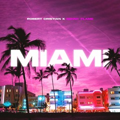 Robert Cristian & Sonny Flame - Miami