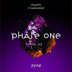 Electrifying Chaos - Chaotic Symphonies Vol.03 | PHASE ONE