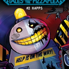 (~Read Online) [e-Book] HAPPS: An AFK Book (Five Nights at Freddy's: Tales from the Pizzaplex #2) *F