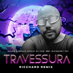 Kaleb Sampaio , Apolo Oliver Feat Isis Muretech - Travessura (RICC HARD Remix)