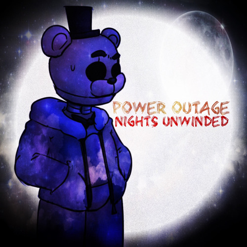 Power Outage [Nights UnWinded] ReFoxified!