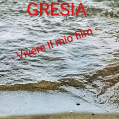 GRESIA - VIVERE IL MIO FILM