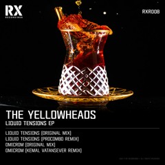 Premiere: The YellowHeads - Liquid Tensions [RX Recordings]