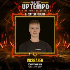 Increazer | DJ Contest Finalist 2024 - Project Uptempo Evolution Unleashed
