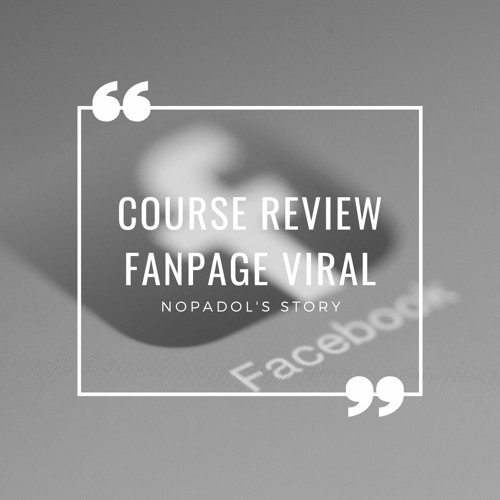 EP 672 Course Review Fanpage Viral