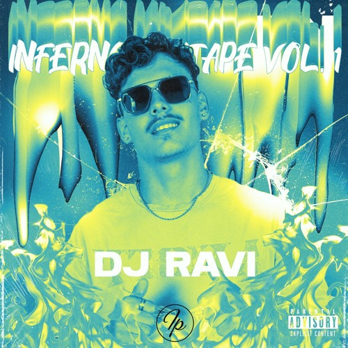 Stream DJ RAVI INFERNO MIXTAPE VOL.1 [DANCEHALL, AFRO, URBAN HITS] by
