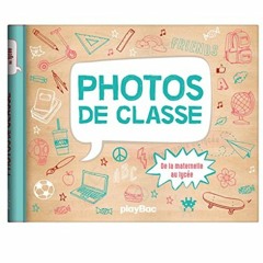 TÉLÉCHARGER Mon album photos de classe - De la maternelle au lycée au format Kindle hLUvJ