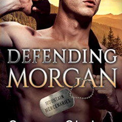 [FREE] EBOOK 📖 Defending Morgan (Mountain Mercenaries Book 3) by  Susan Stoker EPUB