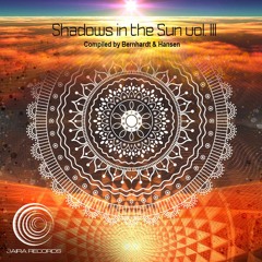 Shadows In The Sun VA Vol.3 Preview Mix compiled by Bernhardt & Hansen. mixed by Deus