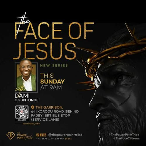 The Face Of Jesus 5.0 (ISP Derivatives) - Pastor Dami Oguntunde