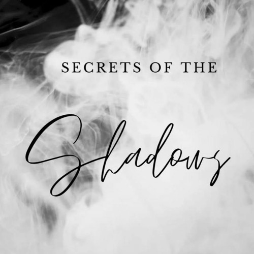 Secrets Of The Shadows