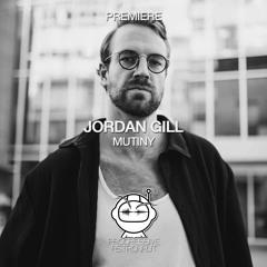 PREMIERE: Jordan Gill - Mutiny (Original Mix) [AMPERS&ND]