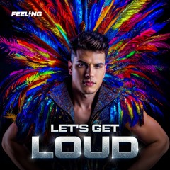 DJ FEELING - Let's Get Loud (FREE DOWNLOAD)
