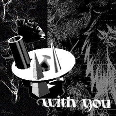 with you