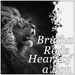 Brutha Rodz - Heart Of A Lion ft. Wiz Tokelau