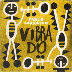 Pablo Carrasco - Vibrado (Original Mix)