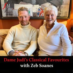 Dame Judi Dench's Classical Favourites with Zeb Soanes