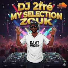 Ma sélection  ZOUK  vol.1