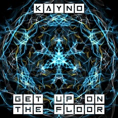 Get Up On The Floor - Calvin Sparks (Kayn Bootleg)