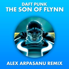 Daft Punk - The Son of Flynn (Alex Arpasanu Remix)