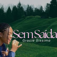 Sem Saída (Senhor não me abandone)