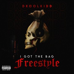 DKoolKidd- I Got The Bag Freestyle