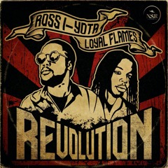 Loyal Flames, Ross I-Yota - Revolution
