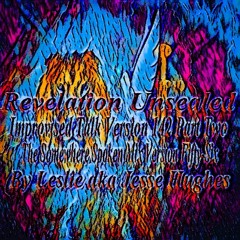 Revelation Unsealed Improvised Talk Version 142 Part Two
