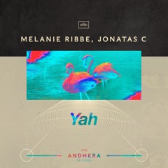 Melanie Ribbe, Jonatas C - Yah (Original Mix)