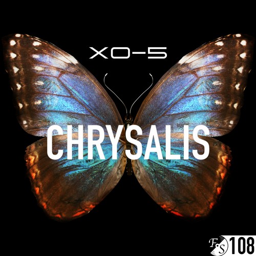 XO-5 - Chrysalis [Drum & Bass] [FS108] [DJ Set]