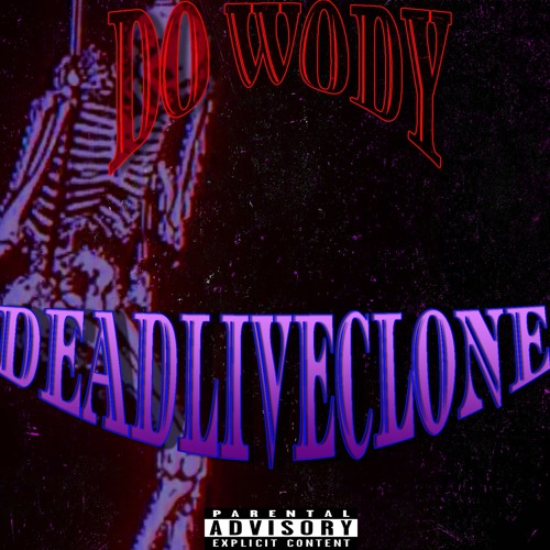DEADLIVECLONE - DO WODY