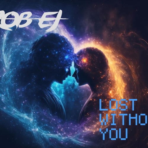ROB EJ - LOST WITHOUT YOU[sample]