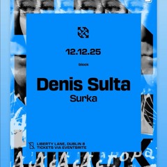 Surka Warm Up for Denis Sulta @ Block Dublin