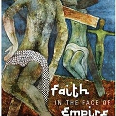 [VIEW] [PDF EBOOK EPUB KINDLE] Faith in the Face of Empire: The Bible through Palestinian Eyes by  M