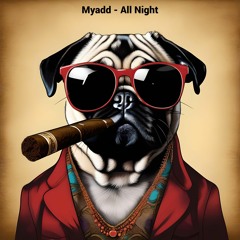 Myadd - All Night