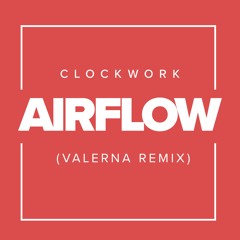 Clockwork - Airflow (Valerna Remix)