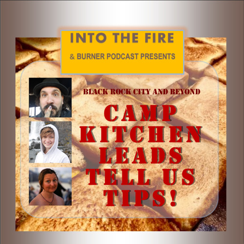 Into The Fire: Camp Kitchen Leads Tell Us Tips