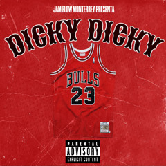 Dicky Dicky x Prod JamFlowMty (PERREOPUERKOTE)