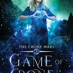 Access EBOOK 📮 Game of Crones (The Crone Wars) by  Lydia M Hawke [EPUB KINDLE PDF EB