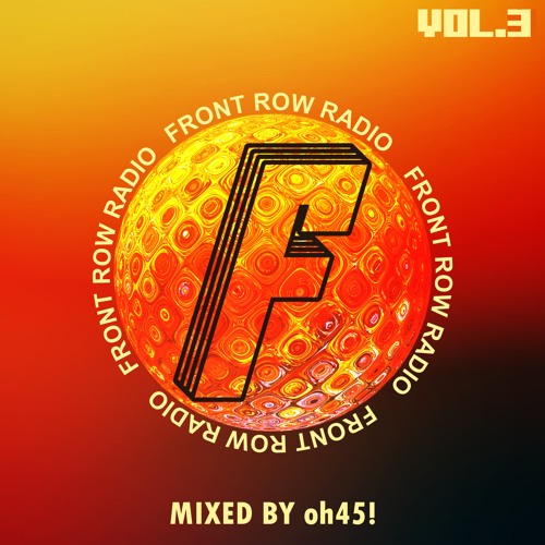 FRONT ROW RADIO MIX 003 | oh45!