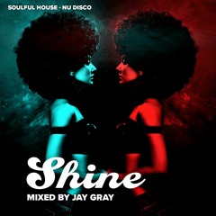 Shine - By Jay Gray