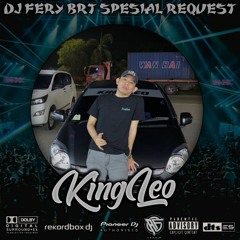 DJ FERY BRT SPESIAL NEW YEAR PARTY TILL DROP FUNKOT 2024 SPESIAL REQUEST BAY KING LEO VVIP