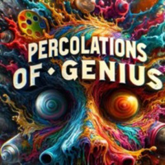 Percolations Of Genius