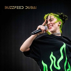 BILLIE EILISH LOVELY DJ BUZZFEED (DUBAI)