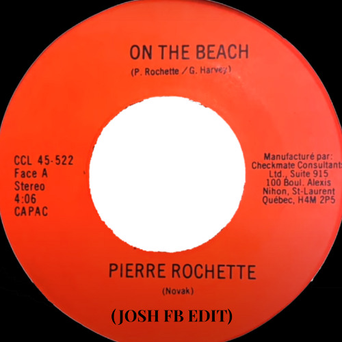 Pierre Rochette - On the Beach (JOSH FB Edit)