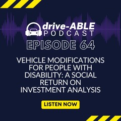 Episode 64: Vehicle Modifications for People With Disability: A Social Return on Investment Analysis
