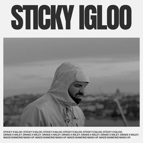 Sticky x Igloo (Mads Diamond Grime Mash Up)